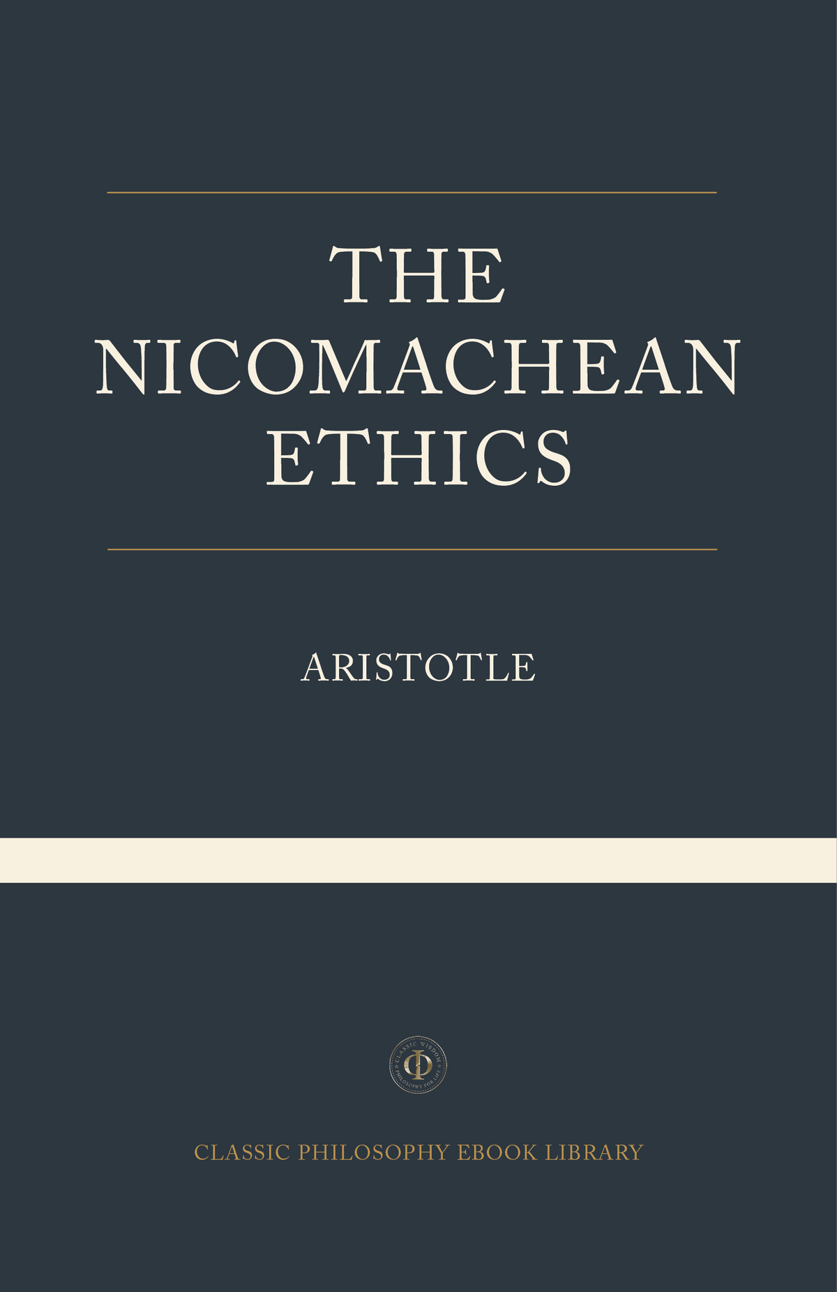 Aristotle - The Nicomachean Ethics