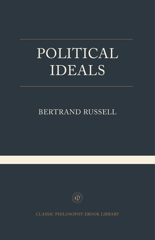 Bertrand Russell - Political Ideals