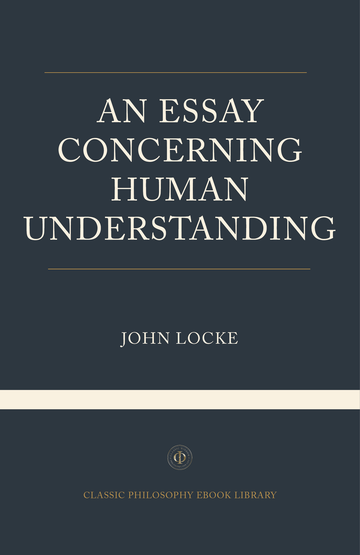 An Essay Concerning Human Understanding - John Locke