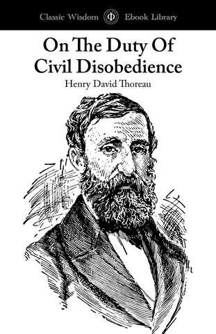 Henry David Thoreau - On The Duty Of Civil Disobedience