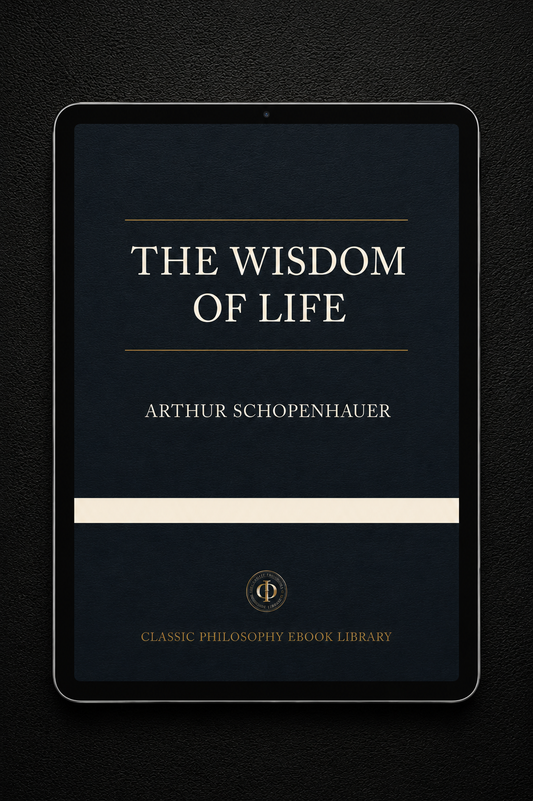 Arthur Schopenhauer - The Wisdom Of Life